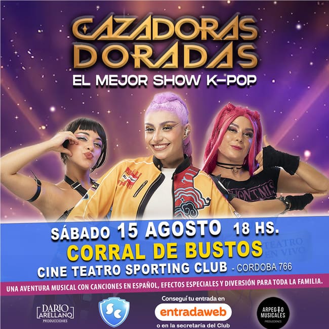 CAZADORAS DORADAS GUERRERAS DEL K-POP En Corral de Bustos