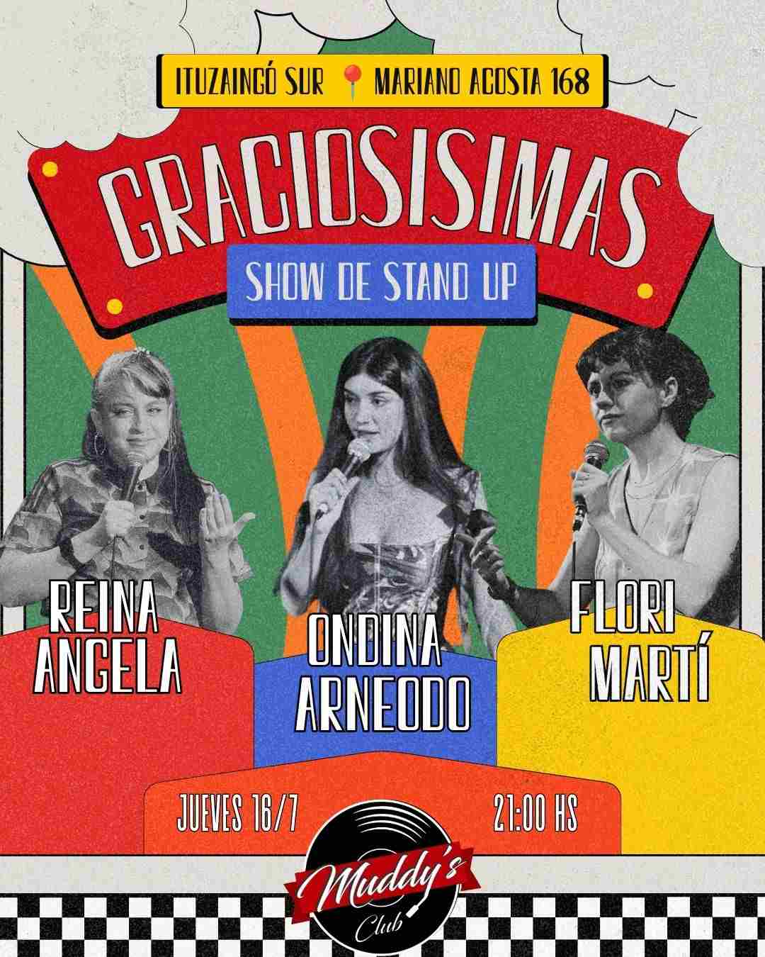 Graciosísimas - Stand Up Reina Angela - Ondina Arneodo - Flor Martí