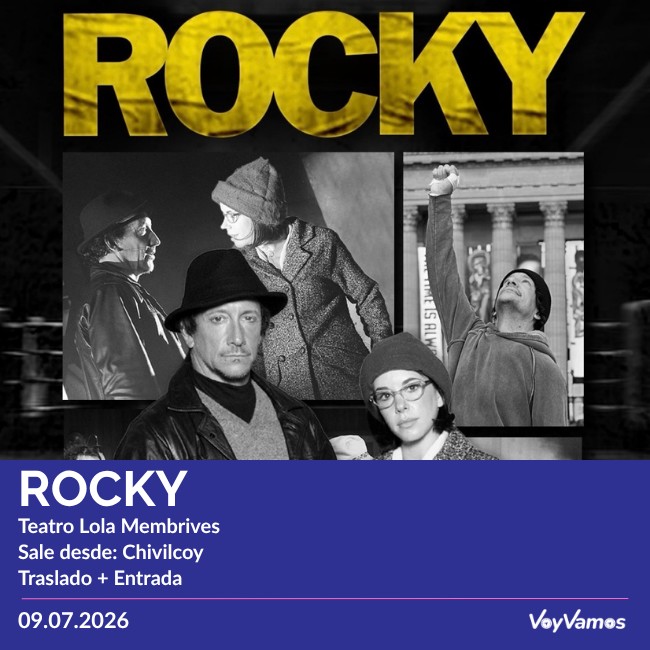 VOYVAMOS TE LLEVA A VER ROCKY Traslado + Entrada desde CHIVILCOY