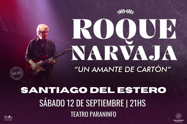 ROQUE NARVAJA presenta UN AMANTE DE CARTON Santiago del Estero