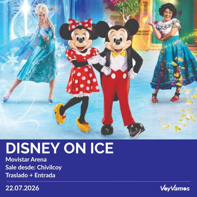 VOYVAMOS TE LLEVA A VER DISNEY ON ICE, FESTEJEMOS EN FAMILIA Traslado + Entrada desde CHIVILCOY