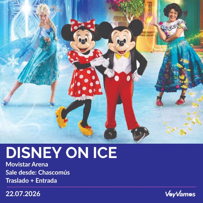 VOYVAMOS TE LLEVA A VER DISNEY ON ICE, FESTEJEMOS EN FAMILIA Traslado + Entrada desde CHASCOMUS