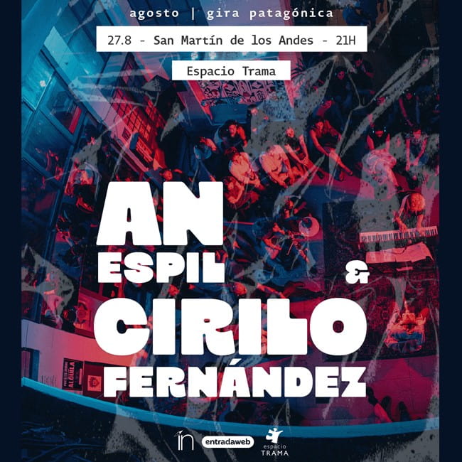 AN ESPIL & CIRILO GIRA PATAGONICA San Martín de los Andes