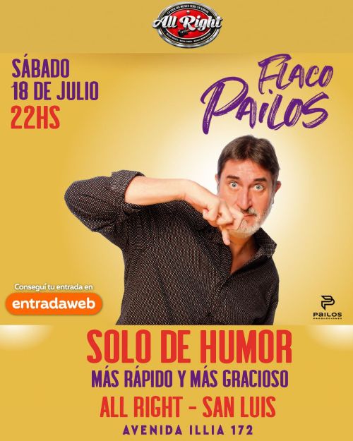 FLACO PAILOS presenta SOLO DE HUMOR, MAS RAPIDO Y MAS GRACIOSO San Luis